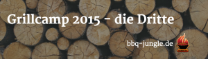 Read more about the article Grillcamp Hamburg 2015 – die Dritte